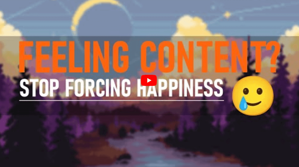Finding Contentment in Life – Are you forcing happiness?